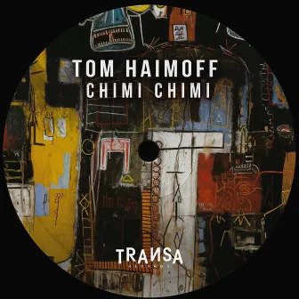 Chimi Chimi by Tom Haimoff