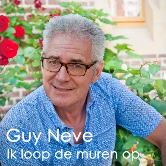 Ik Loop De Muren Op by Guy Neve