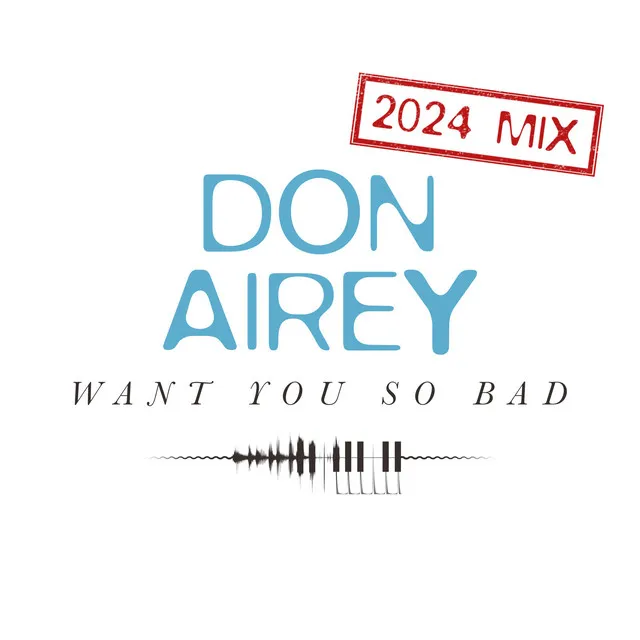 Want You so Bad (2024 Mix)