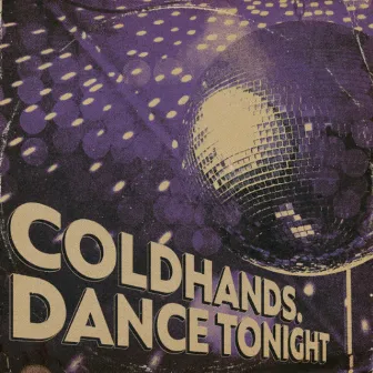 Dance Tonight by Coldhands.