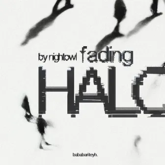 fading HALO by Night Owl