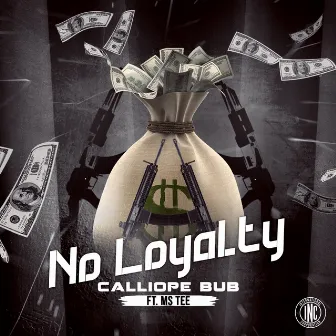 No Loyalty by Calliope Bub