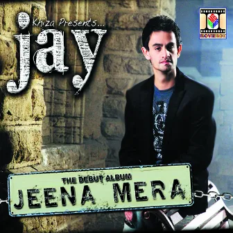 Jeena Mera by Jay