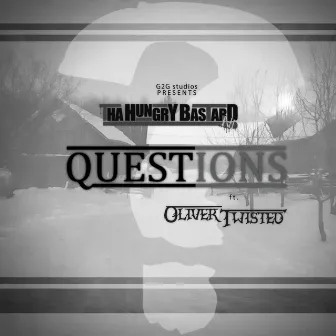 Questions by Tha Hungry Bastard