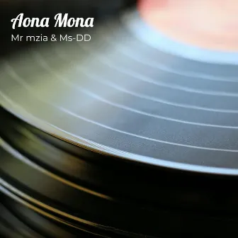 Aona Mona by Mr Mzia & Ms-DD