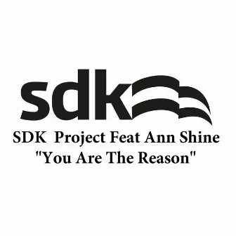 You Are the Reason by SDK Project