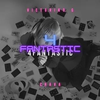 4FANTASTIC by Victorino G