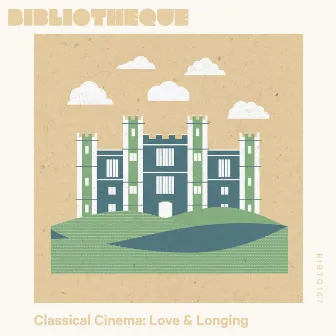 Classical Cinema: Love & Longing by 