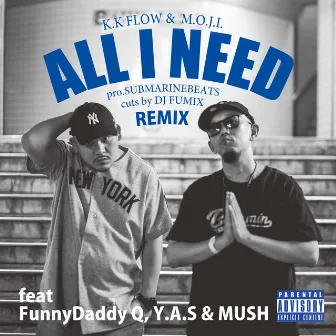 All I Need (remix) by K.K FLOW