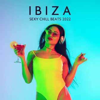 Ibiza Sexy Chill Beats 2022: Hotel Del Mar, Summer Beach Party Mix by Ibiza Sexy Chill Beats