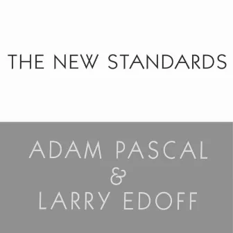 The New Standards by Adam Pascal