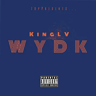 What Yall Dont Know by KingLV