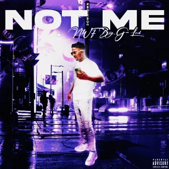 Not Me by N.W.F Big G-Lock