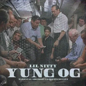 YUNG OG by Lil Nitty