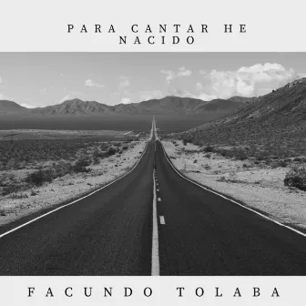 Para Cantar He Nacido by Facundo Tolaba