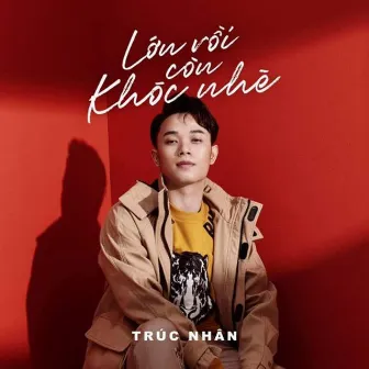 Lớn Rồi Còn Khóc Nhè by Trúc Nhân