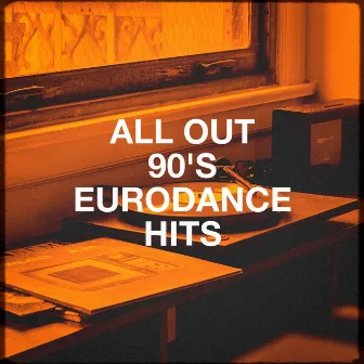 All out 90's Eurodance Hits by Hits Eurodance 90