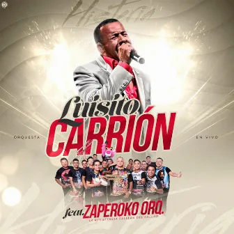 Luisito Carrion Feat Zaperoko la Resistencia Salsera del Callao by Luisito Carrion