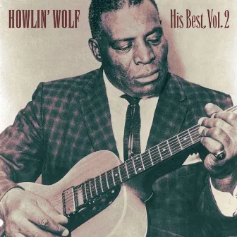 His Best, Vol.2 by Howlin' Wolf