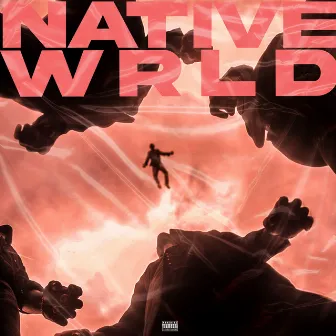 NATIVEWRLD by Killervybez