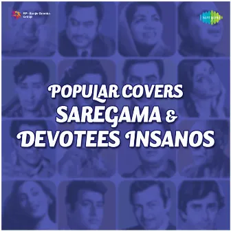 Popular Covers - Saregama & Devotees Insanos by Anurag Ranga