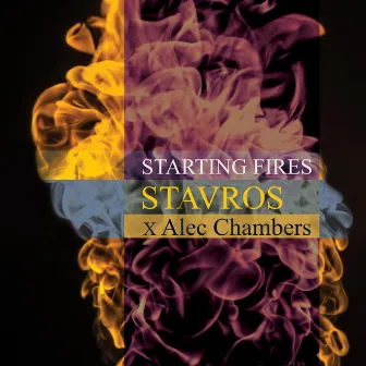 Starting Fires by Stavros