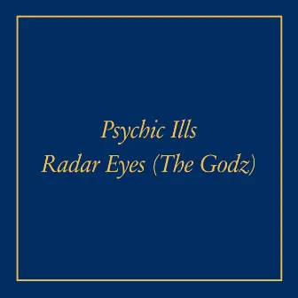 Radar Eyes b/w Cosmic Michael by Psychic Ills