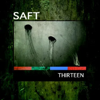 Thirteen by Saft