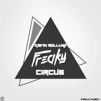 Freaky Circus by Kevin Rolland