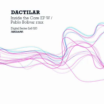 Inside The Core W. Pablo Bolivar Remix by Dactilar