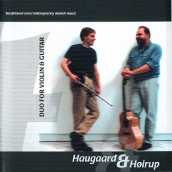 Duo for Violin and Guitar by Haugaard & Høirup