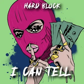 I Can Tell by Hard Block