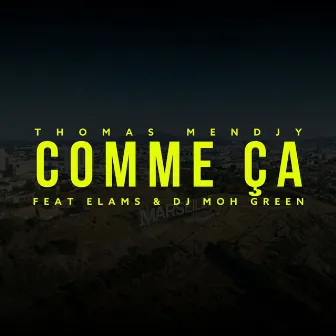 Comme ça by Thomas Mendjy