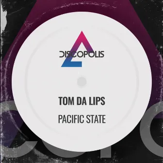 Pacific State by Tom Da Lips