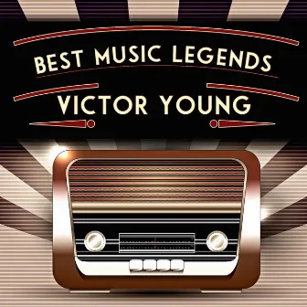 Best Music Legends by Victor Young