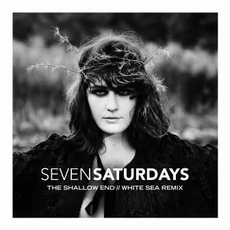 The Shallow End (White Sea Remix) by Seven Saturdays