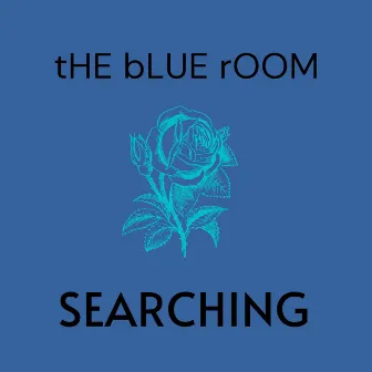 Searching by tHE bLUE rOOM