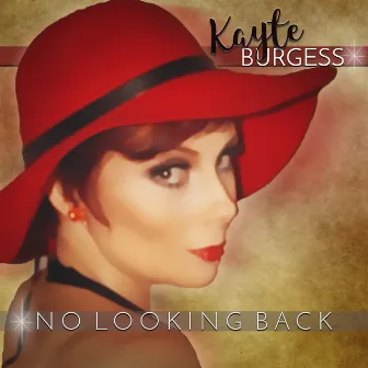 No Looking Back by Kayte Burgess