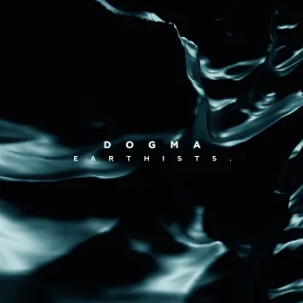 DOGMA by Earthists.