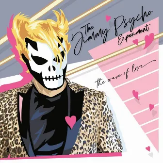 The Wave of Love by The Jimmy Psycho Experiment