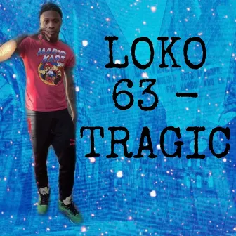 Tragic by Loko63