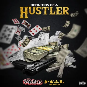 Definition of a Hustler by A-w.a.x. The God King