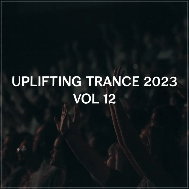 Uplifting Trance 2023, Vol. 12