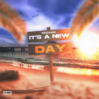 It's a New Day by Necker