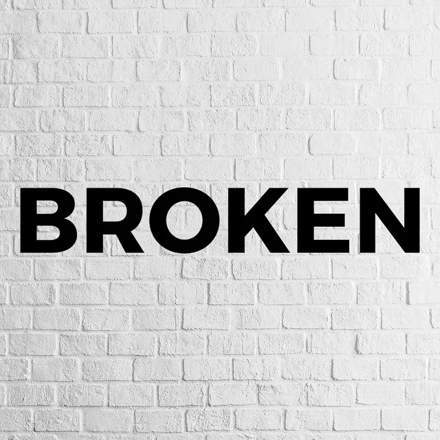 Broken