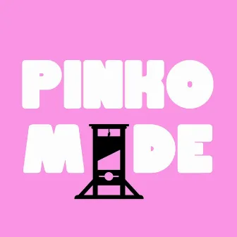 PINKO MODE by HIPPY TRAP