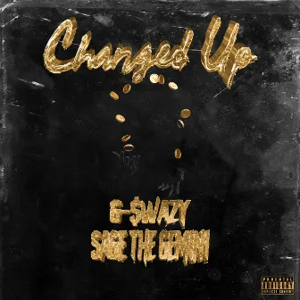 Changed Up by Unknown Artist