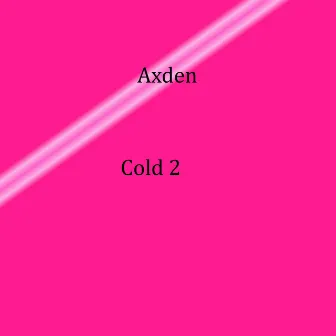 Cold 2 by Axden