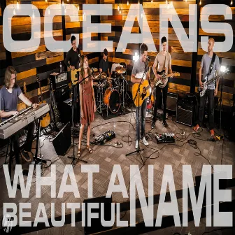 Oceans / What a Beautiful Name by Lance Horsley