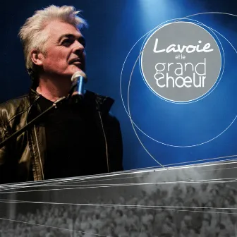 Lavoie et le grand choeur by Daniel Lavoie